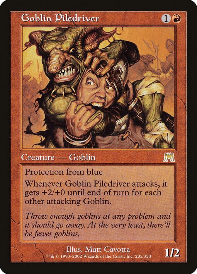 Goblin Piledriver : 205